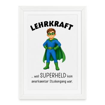 Geschenkideen Lehrer Superheld - Gerahmtes Poster (27 × 37 cm) - Weiß - Vorne
