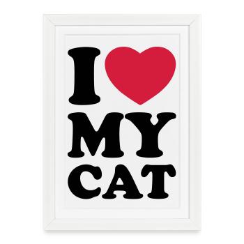 I love my cat - J'aime mon chat - Affiche encadrée (27 × 37 cm) - blanc - Devant