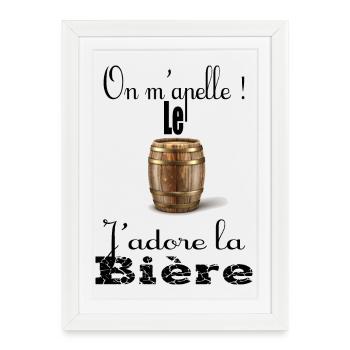 On m'appelle le fut j'adore la bière - Affiche encadrée (27 × 37 cm) - blanc - Devant