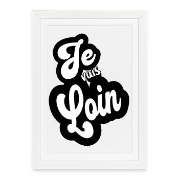 Je vais loin - Affiche encadrée (27 × 37 cm) - blanc - Devant