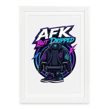 AFK mais dégoulinant - Affiche encadrée (27 × 37 cm) - blanc - Devant