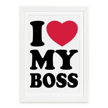 I love my boss - Framed poster (27 × 37 cm) - white - Front
