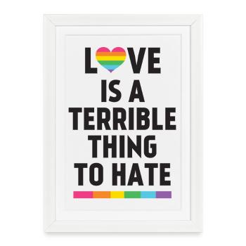 Love is a Terrible Thing to Hate - Framed poster (27 × 37 cm) - white - Front