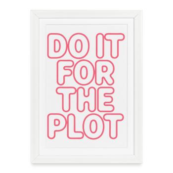 Do It For The Plot Neon - Framed poster (27 × 37 cm) - white - Front