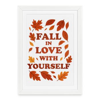 Fall in Love With Yourself – autumn graphic - Framed poster (27 × 37 cm) - white - Front