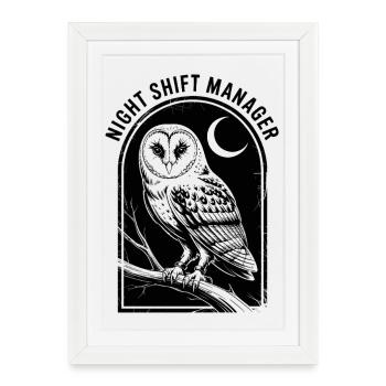 Night Shift Owl Manager - Framed poster (27 × 37 cm) - white - Front