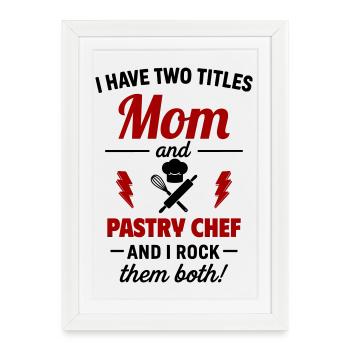 Maman Pâtissière Deux morceaux Drôles - Affiche encadrée (27 × 37 cm) - blanc - Devant
