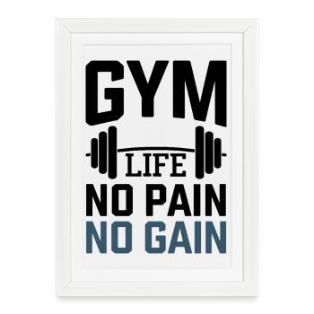 Fitness Motivation – Gym Life No Pain No Gain - Affiche encadrée (27 × 37 cm) - blanc - Devant