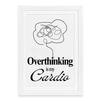 Overthinking is my Cardio Mental Health Humor Tee - Framed poster (27 × 37 cm) - white - Front