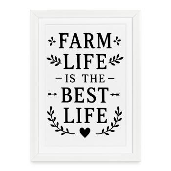 Farm Life ist das beste Leben Landwirt Spruch - Gerahmtes Poster (27 × 37 cm) - Weiß - Vorne