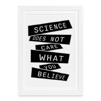 La science se moque de ce que vous croyez Logo des faits - Affiche encadrée (27 × 37 cm) - blanc - Devant