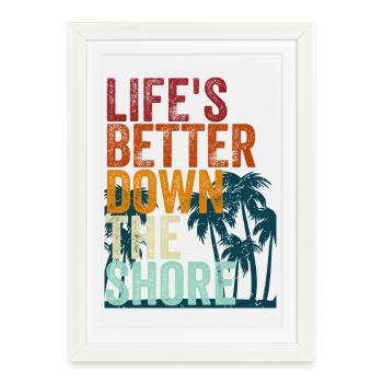 Life's better down the shore - Framed poster (27 × 37 cm) - white - Front