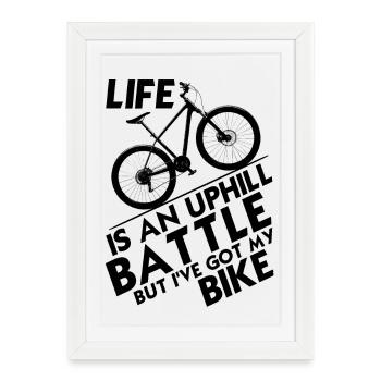 Life's an Uphill Battle, But I’ve Got My Bike! - Framed poster (27 × 37 cm) - white - Front