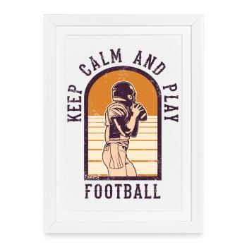 Stay calm and play football - Framed poster (27 × 37 cm) - white - Front