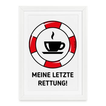 My last resort! (Coffee Coffee Drinker POS3C) - Framed poster (27 × 37 cm) - white - Front