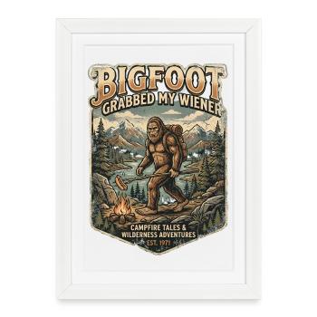 Camping drôle Sasquatch Bigfoot a eu mon pénis - Affiche encadrée (27 × 37 cm) - blanc - Devant