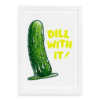 Dill Rebel Pickle WITH IT - Framed poster (27 × 37 cm) - white - Front