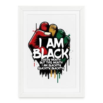 I Am Black Every Month - Framed poster (27 × 37 cm) - white - Front