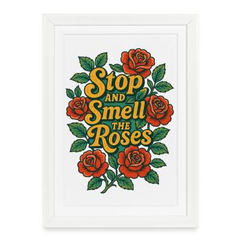 Stop and Smell the Roses Floral - Framed poster (27 × 37 cm) - white - Front