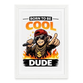 Born to Be Cool Dude Monkey - Framed poster (27 × 37 cm) - white - Front
