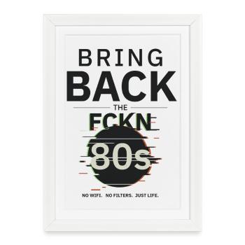 RetourTheFCKN80s - Affiche encadrée (27 × 37 cm) - blanc - Devant