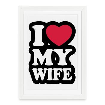 I love my wife - Framed poster (27 × 37 cm) - white - Front