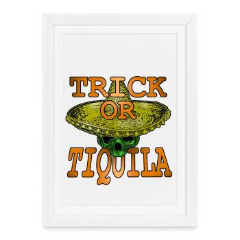 Trick or Tiquila Shirt - Framed poster (27 × 37 cm) - white - Front