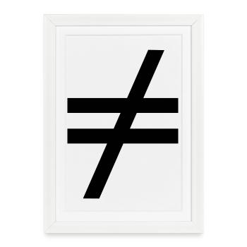 Tous les signes d’inégalité ne sont pas identiques - Affiche encadrée (27 × 37 cm) - blanc - Devant