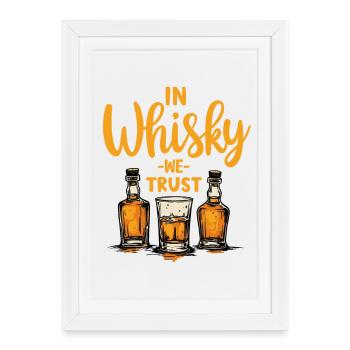 DANS LE WHISKY EN QUI NOUS AVONS CONFIANCE, LE WHISKY - Affiche encadrée (27 × 37 cm) - blanc - Devant
