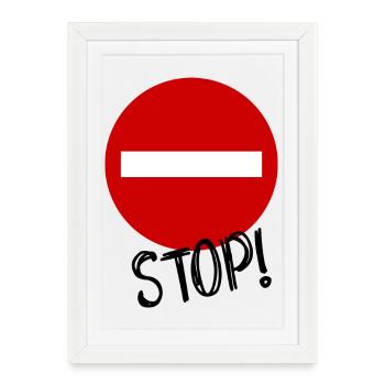 STOP. HUMOUR. MESSAGE. CITATION. PANNEAU. PAPA - Affiche encadrée (27 × 37 cm) - blanc - Devant