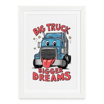 Un gros camion, de plus grands rêves - Affiche encadrée (27 × 37 cm) - blanc - Devant