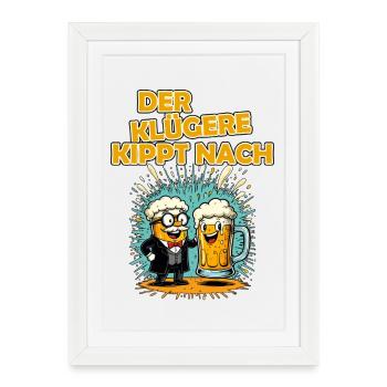 german pun "The cleverer one tips over" funny party - Framed poster (27 × 37 cm) - white - Front