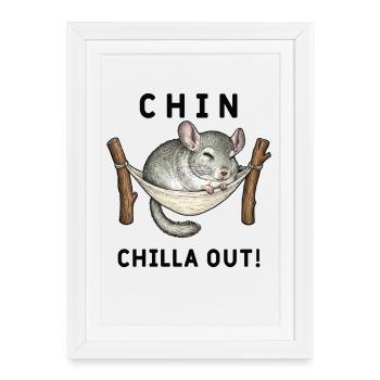 Humour Chinchilla Chin ChillaOut - Affiche encadrée (27 × 37 cm) - blanc - Devant