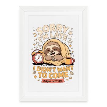 Cute Late Sloth: Sorry i'm late - Affiche encadrée (27 × 37 cm) - blanc - Devant
