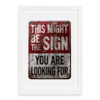 This might be the sign - Framed poster (27 × 37 cm) - white - Front