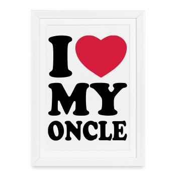 I love my oncle - J'aime mon oncle - Affiche encadrée (27 × 37 cm) - blanc - Devant
