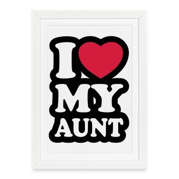 I love my aunt - Framed poster (27 × 37 cm) - white - Front