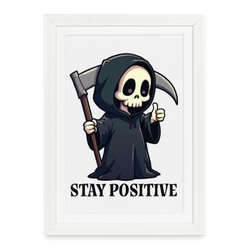 Stay Positive - Framed poster (27 × 37 cm) - white - Front