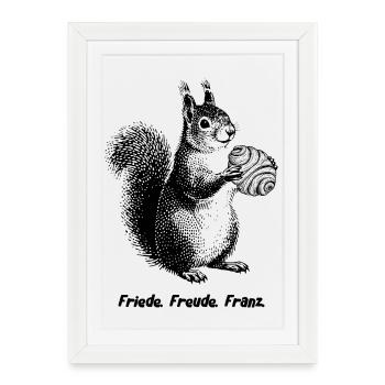 Peace, Joy, Franz Squirrel - Framed poster (27 × 37 cm) - white - Front