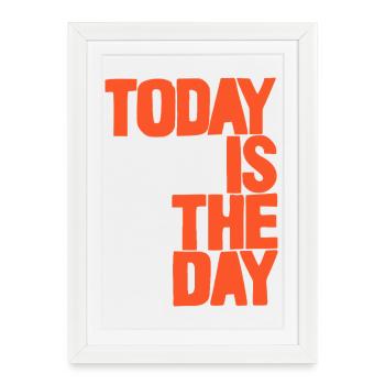 Aujourd’hui est le jour - Affiche encadrée (27 × 37 cm) - blanc - Devant