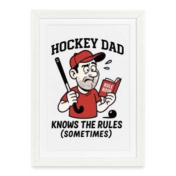 Hockey Dad - Knows the rules (sometimes) - Framed poster (27 × 37 cm) - white - Front