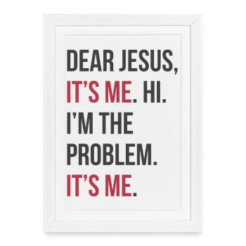 I Am the Problem – Self-Ironic Typo - Framed poster (27 × 37 cm) - white - Front