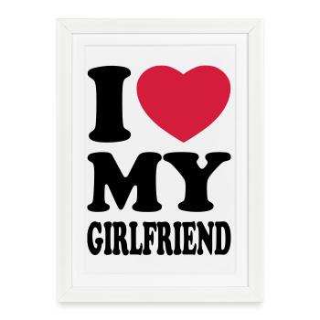 I love my girlfriend - Framed poster (27 × 37 cm) - white - Front