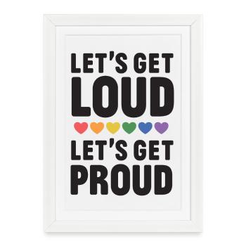 LGBT Pride Month - Let's get Loud, let's get proud - Framed poster (27 × 37 cm) - white - Front