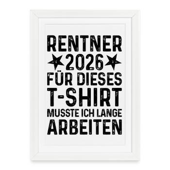 Retiree 2026 TShirt Grunge Pension Sayings Retirement - Framed poster (27 × 37 cm) - white - Front