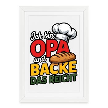 Je suis GRAND-PÈRE et BAKE ÇA SUFFIT - Affiche encadrée (27 × 37 cm) - blanc - Devant