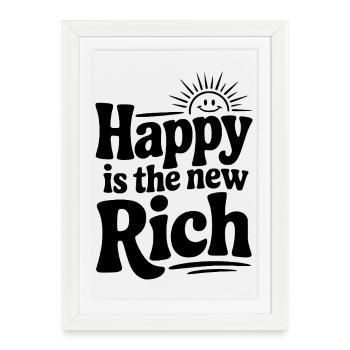 Happy is The New Rich - Framed poster (27 × 37 cm) - white - Front