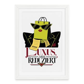 Luxury but reduced - Framed poster (27 × 37 cm) - white - Front