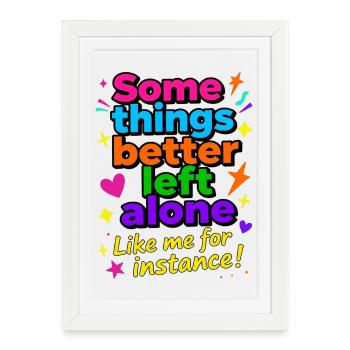 Some Things Better Left Alone - Framed poster (27 × 37 cm) - white - Front