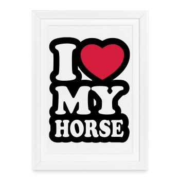 I love my horse - Framed poster (27 × 37 cm) - white - Front